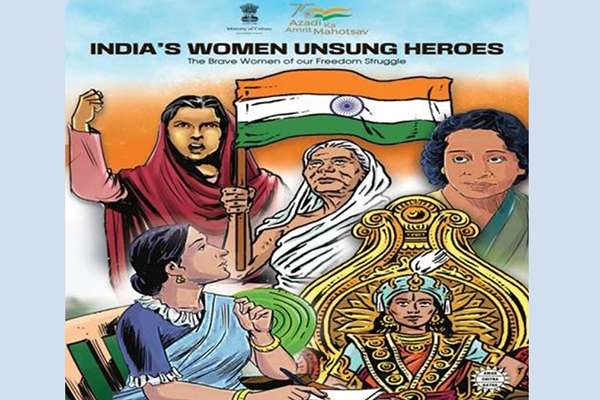 India's Women Unsung Heroes of Freedom Struggle